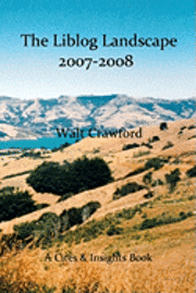Walt Crawford - The Liblog Landscape 2007-2008: A Lateral Look, Häftad