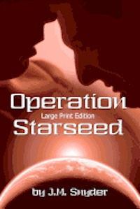 Operation Starseed [Large Print]