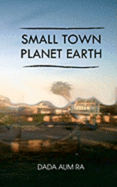 bokomslag Small Town Planet Earth: The Ladder