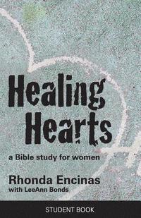 bokomslag Healing Hearts, A Bible Study For Women: Student Book