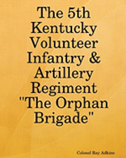 bokomslag The 5th Kentucky Volunteer Infantry & Artillery Regiment