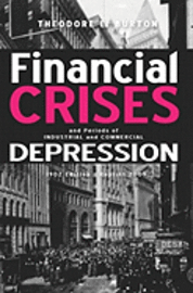 bokomslag Financial Crises And Periods Of Industrial And Commercial Depression: 1902 Edition - Reprint 2009