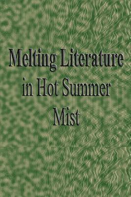bokomslag Melting Literature in Hot Summer Mist