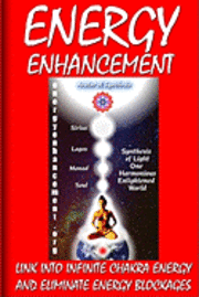 bokomslag Energy Enhancement - Link Into Infinite Chakra Energy And Eliminate Energy Blockages: Energy Enhancement One