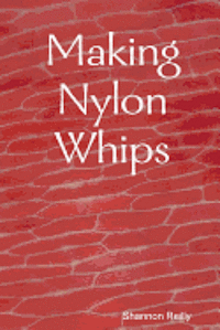 Making Nylon Whips 1