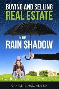 bokomslag Buying and Selling Real Estate in the Rain Shadow