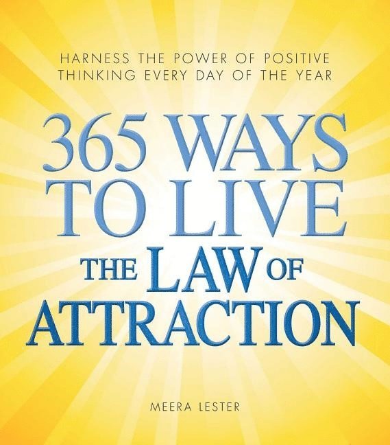 Meera Lester - 365 Ways to Live the Law of Attraction, Häftad