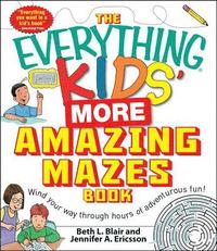 bokomslag The Everything Kids' More Amazing Mazes Book: Wind Your Way Through Hours of Adventurous Fun!