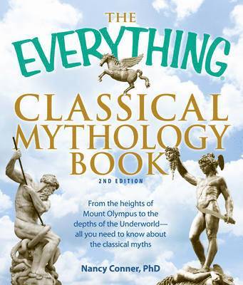 The Everything Classical Mythology Book 1
