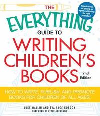 bokomslag The Everything Guide to Writing Children's Books