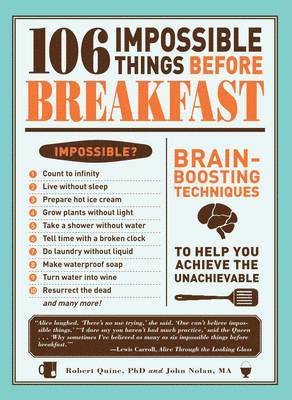 bokomslag 106 Impossible Things Before Breakfast: Brain-Boosting Techniques to Help You Achieve the Unachievable