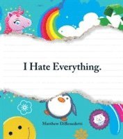 I Hate Everything 1