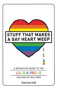 bokomslag Stuff That Makes a Gay Heart Weep