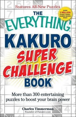 Charles Timmerman - Everything Kakuro Super Challenge Book, Häftad