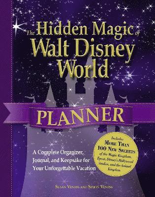 Susan Veness, Simon Veness - Hidden Magic of Walt Disney World Planner, Häftad
