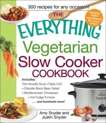 The Everything Vegetarian Slow Cooker Cookbook 1
