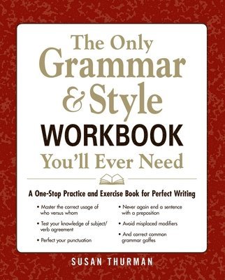Susan Thurman - Only Grammar & Style Workbook You'll Ever Need, Häftad