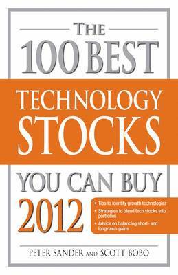 Peter Sander - The 100 Best Technology Stocks You Can Buy 2012, Häftad