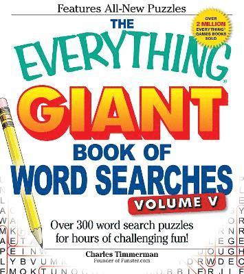 The Everything Giant Book of Word Searches, Volume V 1