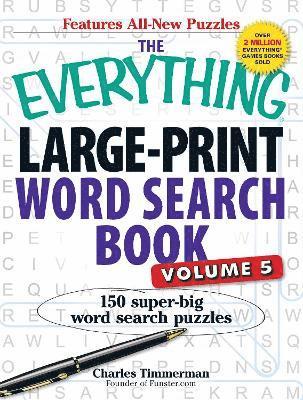 The Everything Large-Print Word Search Book, Volume V 1