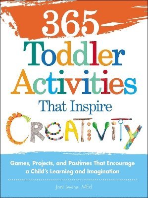 bokomslag 365 Toddler Activities That Inspire Creativity