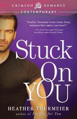 Heather Thurmeier - Stuck on You, Häftad