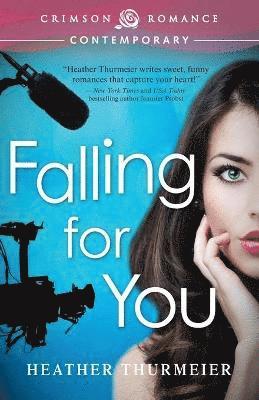 Heather Thurmeier - Falling For You, Häftad