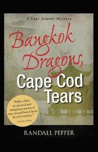 bokomslag Bangkok Dragons, Cape Cod Tears