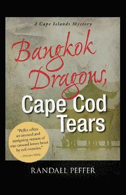 Bangkok Dragons, Cape Cod Tears 1