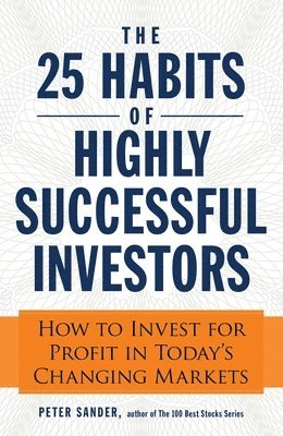 Peter Sander - 25 Habits of Highly Successful Investors, Häftad. Tillgänglighet: Lägg i varukorg