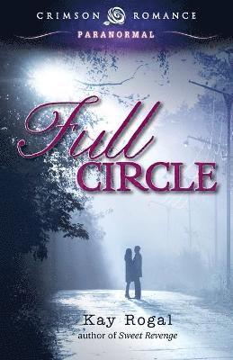 Kay Rogal - Full Circle, Häftad. Tillgänglighet: Lägg i varukorg
