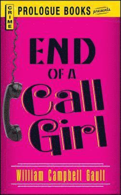 William Campbell Gault - End of a Call Girl, Häftad