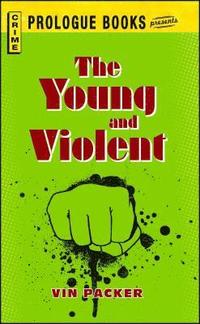 bokomslag The Young and Violent