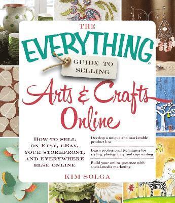 bokomslag Everything Guide to Selling Arts & Crafts Online