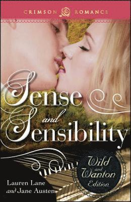 bokomslag Sense and Sensibility: The Wild and Wanton Edition