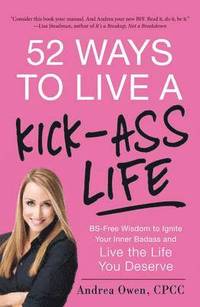bokomslag 52 Ways to Live a Kick-Ass Life