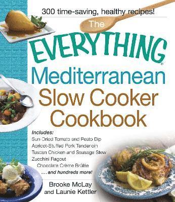 Brooke Mclay, Launie Kettler, Brooke McLay - Everything Mediterranean Slow Cooker Cookbook, Häftad