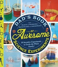 bokomslag Dad's Book of Awesome Science Experiments