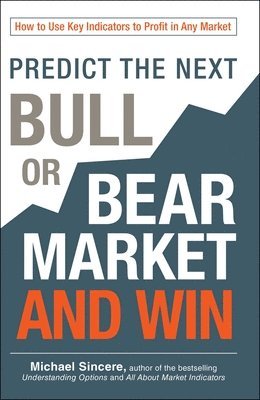 bokomslag Predict the Next Bull or Bear Market and Win