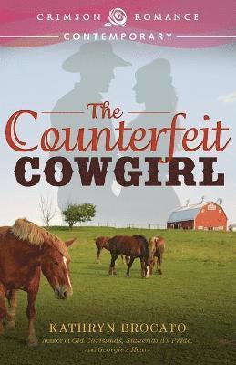 Kathryn Brocato - Counterfeit Cowgirl, Häftad