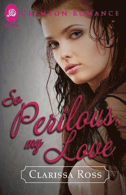 So Perilous, My Love 1