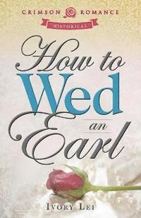 bokomslag How to Wed an Earl