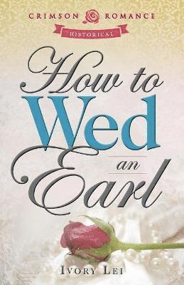 How to Wed an Earl 1