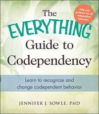bokomslag The Everything Guide to Codependency