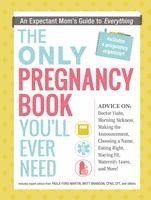 bokomslag The Only Pregnancy Book You'll Ever Need
