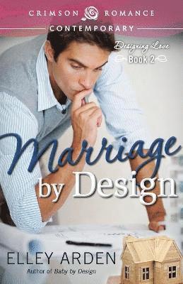 Elley Arden - Marriage By Design, Häftad