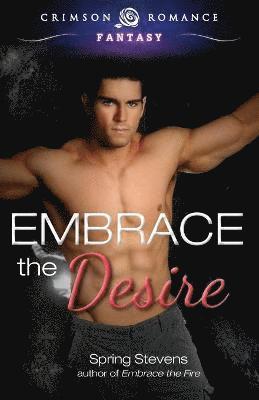 Embrace the Desire 1