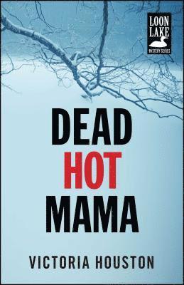 Victoria Houston - Dead Hot Mama, Häftad