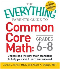 bokomslag The Everything Parent's Guide to Common Core Math Grades 6-8
