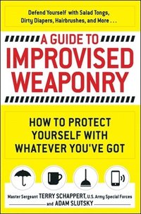 bokomslag A Guide To Improvised Weaponry
